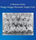 Wagga Waratahs History Book – A Legacy in Print